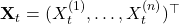 \mathbf{X}_t = (X_t^{(1)}, \dots, X_t^{(n)})^\top