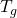 T_g