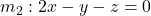 m_2: 2x - y - z = 0