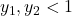 y_1, y_2 < 1