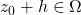 z_0+h \in \Omega