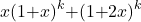 x{\left(1\mathrm{+}x\right)}^k\mathrm{+}{\left(1\mathrm{+}2x\right)}^k