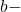 b-