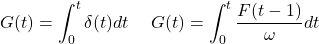 \begin{equation*}\begin{aligned}& \quad G(t)=\int_0^t \delta(t) d t \ & G(t)=\int_0^t \frac{F(t-1)}{\omega} d t\end{aligned}\end{equation*}