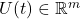U(t) \in \mathbb{R}^{m}