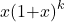 x{\left(1\mathrm{+}x\right)}^k