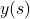 y(s)