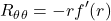 \begin{equation*}R_{\theta \theta} = -r f'(r)\end{equation*}