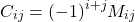 \begin{equation*}C_{ij} = (-1)^{i+j} M_{ij}\end{equation*}