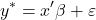 \[y^* = x' \beta + \varepsilon\]