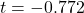 t = -0.772