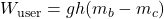 W_{\text{user}} = gh(m_b - m_c)