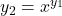 y_2=x^{y_1}