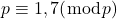 p \equiv 1,7(\bmod p)