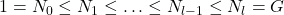 1=N_{0} \leq N_{1} \leq \ldots \leq N_{l-1} \leq N_{l} = G