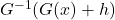 G^{-1}(G(x)+h)