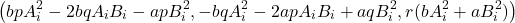 \[\left(bpA_i^2-2bqA_i B_i-apB_i^2, -bqA_i^2-2apA_i B_i+aqB_i^2, r(bA_i^2+aB_i^2)\right)\]