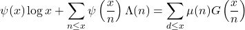 \begin{equation*}\psi(x)\log x + \sum_{n \leq x} \psi\left(\frac{x}{n}\right)\Lambda(n) = \sum_{d \leq x} \mu(n)G\left(\frac{x}{n}\right)\end{equation*}