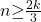 n\mathrm{\ge }\frac{2k}{3}