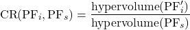 \begin{equation*}\text{CR}(\text{PF}_i,\text{PF}_s) = \frac{\text{hypervolume}(\text{PF}_i')}{\text{hypervolume}(\text{PF}_s)}\end{equation*}