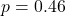 p=0.46