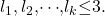 l_1,l_2\mathrm{,}\mathrm{\cdots }\mathrm{,}l_k\mathrm{\le }3.