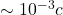 \sim 10^{-3}c