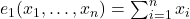 e_1(x_1,…,x_n) = \sum_{i=1}^n x_i