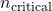 n_{\text{critical}}
