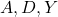 A, D, Y