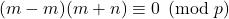 (m-m)(m+n) \equiv 0 \pmod {p}