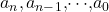 a_n,a_{n\mathrm{-}1}\mathrm{,}\mathrm{\cdots }\mathrm{,}a_0