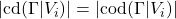 |\text{cd}(\Gamma|V_i)| = |\text{cod}(\Gamma|V_i)|