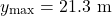 \[y_{\max} = 21.3 \text{ m}\]