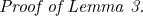 \noindent\textit{Proof of Lemma 3.}