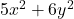 5x^2 + 6y^2