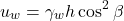 \begin{equation*}u_w = \gamma_w h \cos^2\beta \end{equation*}