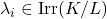 \lambda_i \in \text{Irr}(K/L)
