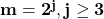 \mathbf{m = 2^j, j \geq 3}