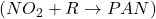( NO\textsubscript2 + R \rightarrow PAN)