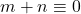 m+n \equiv 0