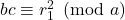 bc \equiv r_1^2 \pmod{a}