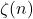\zeta(n)