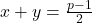 x+y=\frac{p-1}{2}