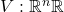 V: \mathbb{R}^n \mathbb{R}