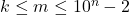 k \leq m \leq 10^n-2