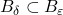 B_\delta \subset B_\varepsilon