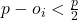 p-o_{i} < \frac{p}{2}