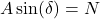 A\sin(\delta)=N