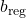 b_{\text{reg}}